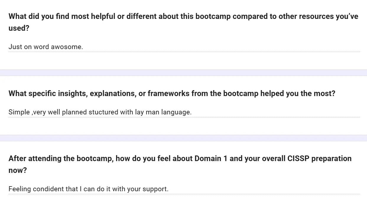 Feedback form: Just one word: awesome. Simple, very well planned and structured, in layman's language. Feeling confident that I can do it with your support.